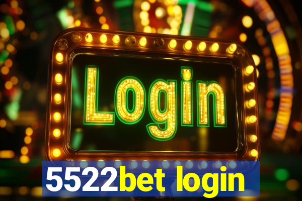 5522bet login